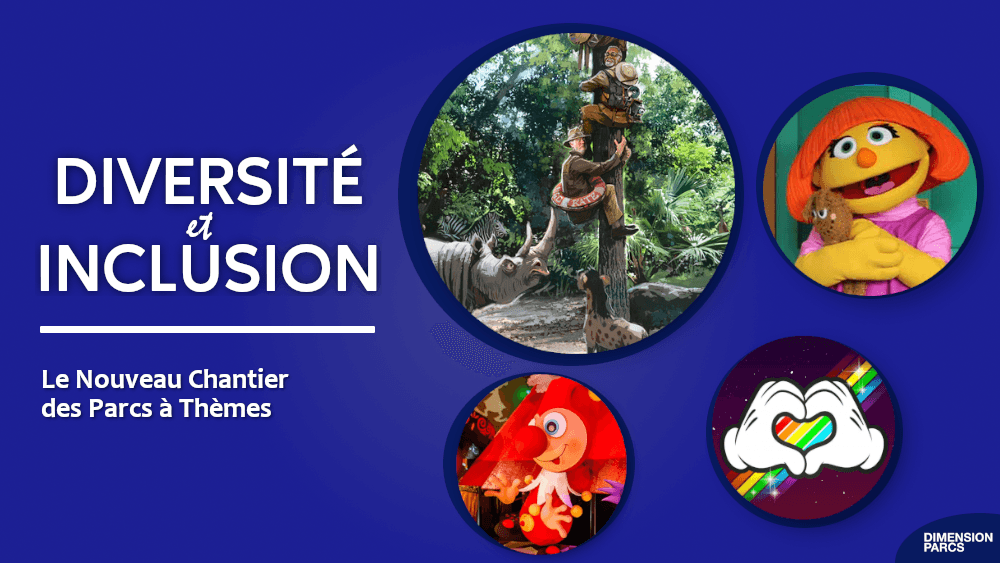 Diversité et Inclusion : le nouveau chantier des Parcs à Thèmes