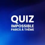 Le quiz impossible sur les parcs à thème