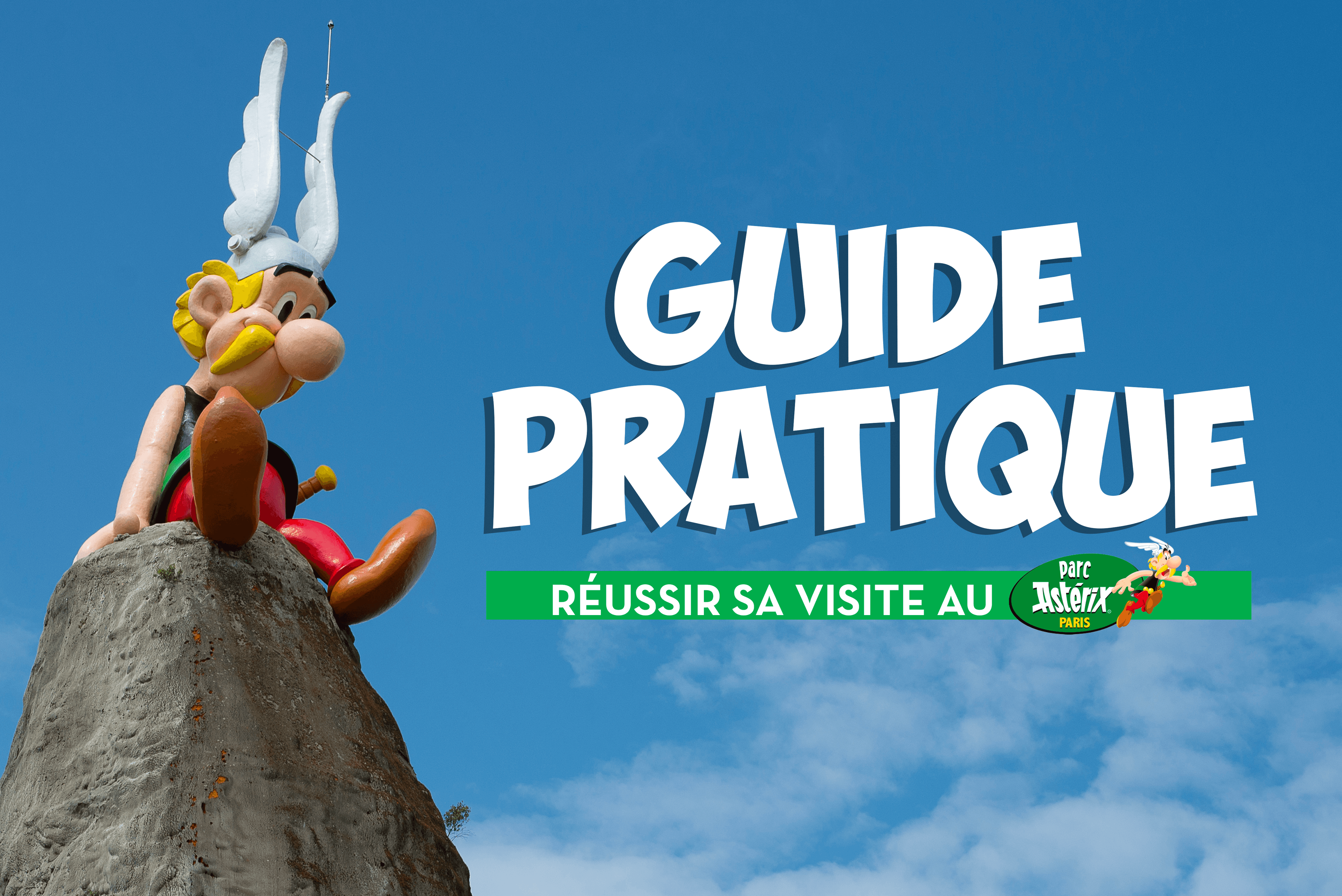 Guide pratique : réussir sa visite au Parc Astérix en 2025