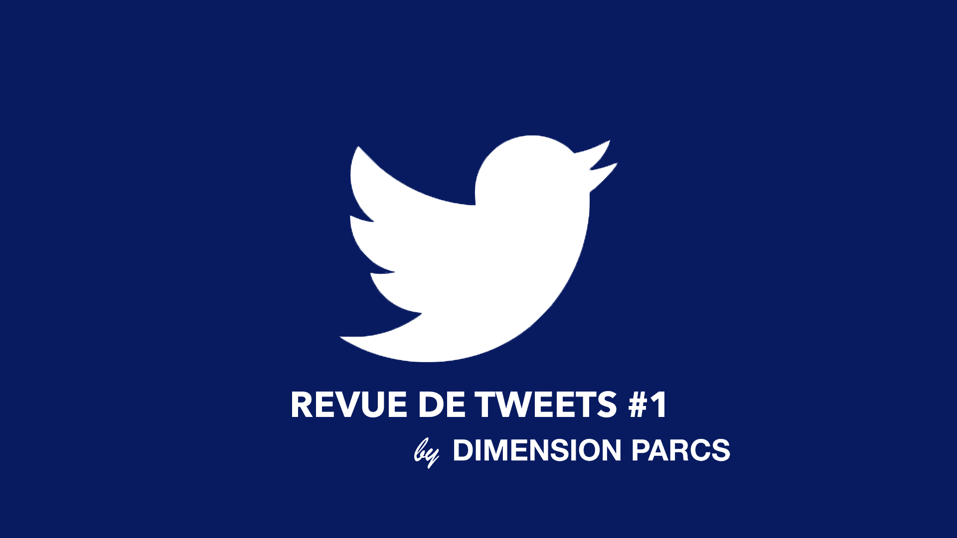 Revue de tweets #1 by Dimension Parcs